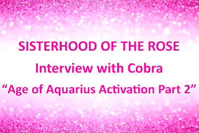 Age of Aquarius Activation Interview with Cobra by the SOTR