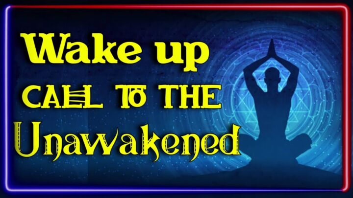 Wake up India / Wake up Humanity / Great Awakening leads to Humanity’s Ascension
