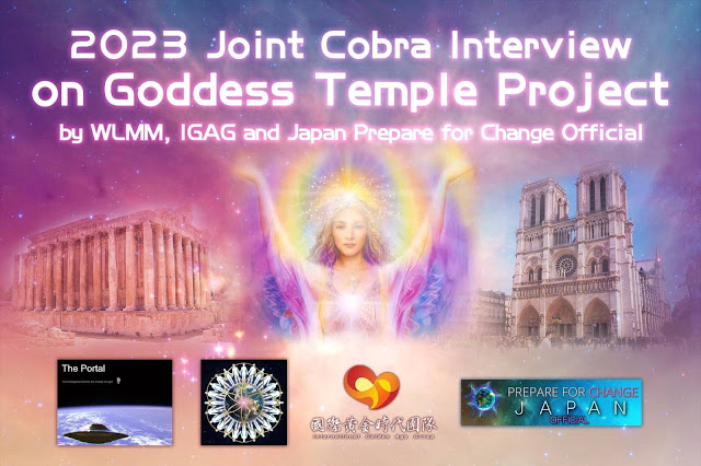 2023 Cobra Interview on Goddess Temple Project by WLMM, IGAG and Japan Prepare for Change Official